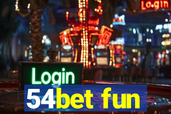 54bet fun